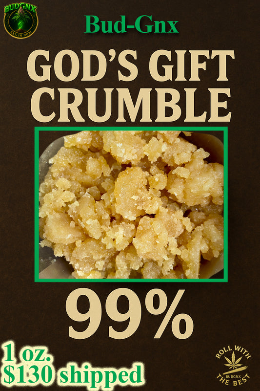 God’s Gift Crumble – 99% Potency